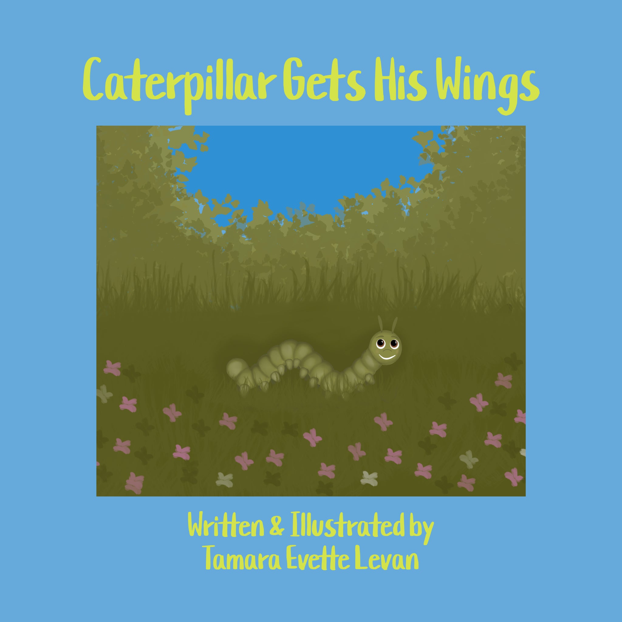 Caterpillar Gets His Wings